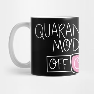 Quarantine Mode On | Social Distancing Funny Mug